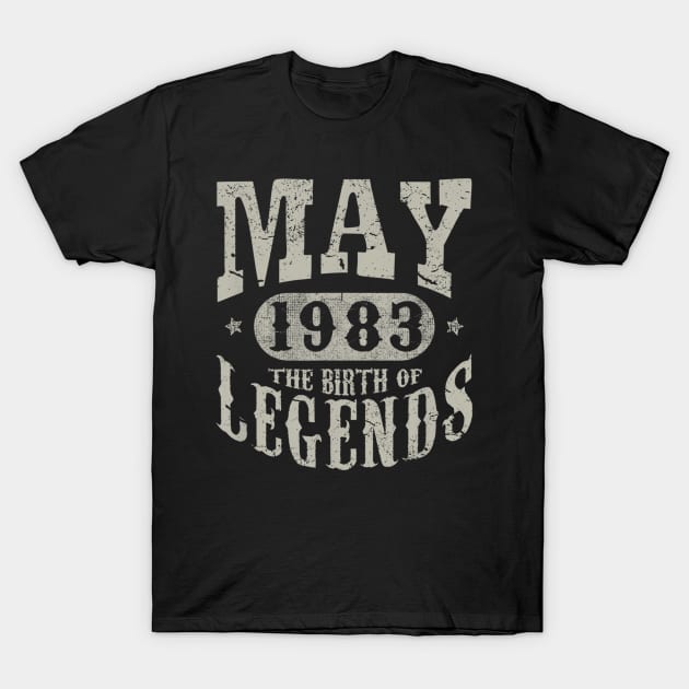 36 Years 36th Birthday May 1983 Birth of Legend T-Shirt by bummersempre66